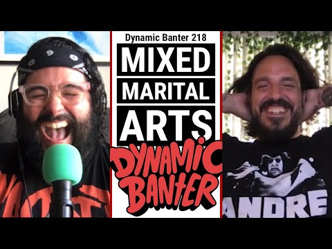 Dynamic Banter 218 - Mixed Marital Arts