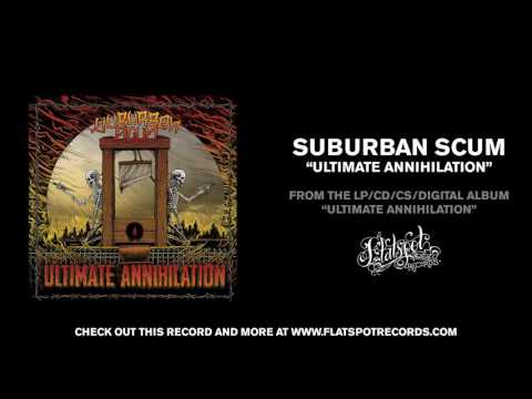 Suburban Scum - Ultimate Annihilation