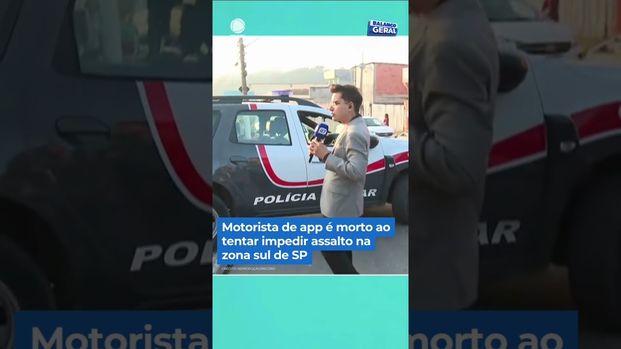 App driver killed while trying to stop robbery in the South Zone of São Paulo #balançogeral #shorts
