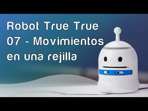 Robot True True - 07 Movientos en una rejilla