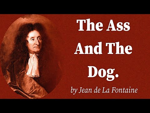 The Ass And The Dog. by Jean de La Fontaine