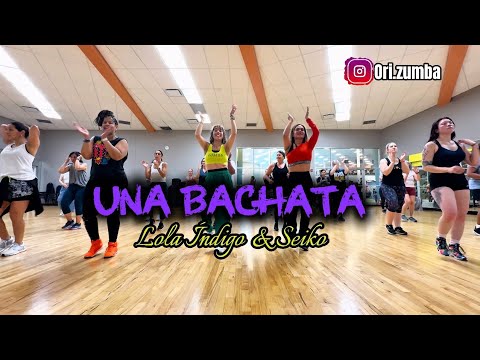 Lola Indigo, Saiko - Una Bachata - Zumba - Choreo