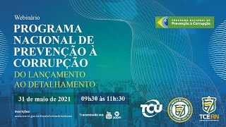 PROGRAMA NACIONAL DE PREVENÇÃO À CORRUPÇÃO (PNPC): DO LANÇAMENTO AO DETALHAMENTO