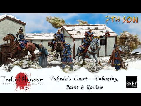 TEST OF HONOUR - Takeda's Court - Unboxing, Paint & Review