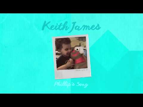 Keith James - Phillip's Song (Official Audio)