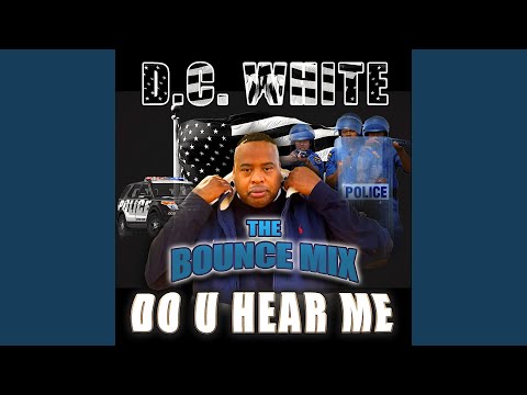 Do You Hear Me Bounce Mix