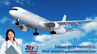 Take Best King Emergency Air Ambulance from Bagdogra and Siliguri to Delhi