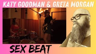 Katy Goodman &amp; Greta Morgan - Sex Beat (2016) reaction commentary