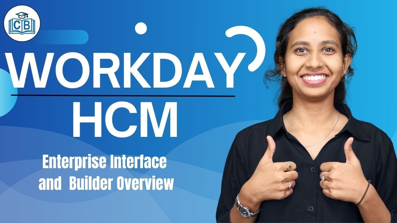 Workday HCM Enterprise Interface Builder Overview | Workday HCM Tutorial | Workday HCM |CyberBrainer