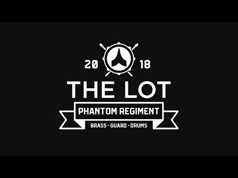 Phantom Regiment - The Lot 2018