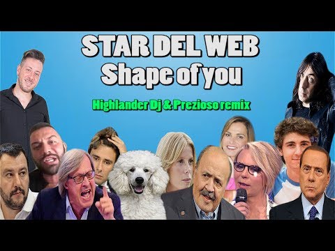 Ed Sheeran - Shape of You Feat Star del web (Highlander Dj & Prezioso remix)
