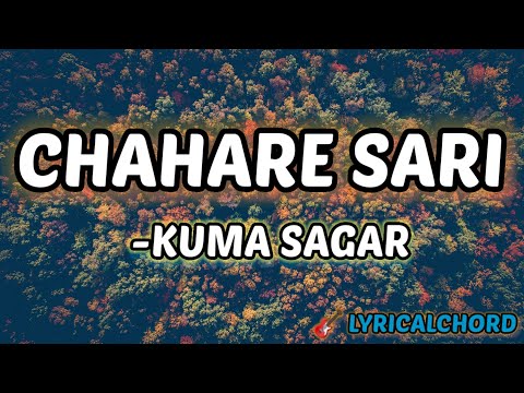 Chahare Sari - Kuma Sagar LyricalChord