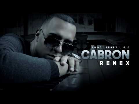Renex - Cabron | Prod. By Quintana The Producer | Reggaeton 2017