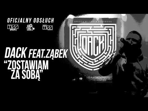 Dack feat. Ząbek - Zostawiam za sobą prod. Tytuz