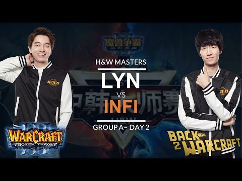 WC3 - H&W Masters - Grp A - [O] Lyn vs. Infi [H]