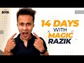 14 Days With Razik Lifestyle Of Magic Razik Bongo Boom