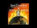 The Jazz Crusaders - Ya Gotta Respect Ya Self