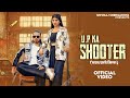 Up Ka Shooter रावन वरगे मित्तर Official Video Shivrajshergarhya Harinder