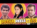 ROTHA REELS 5.0 || Bhargav || 301 Diaries