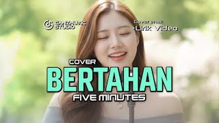 Download lagu BERTAHAN - FIVE MINUTES | COVER LEMBUT ENAK   LIRIK | GANZMUSIC mp3