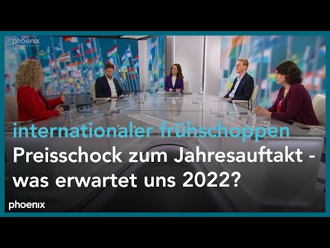 internationaler frühschoppen: Preisschock zum Jahresauftakt - was erwartet uns 2022?