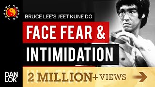 3 Things You Must Do To Face Fear &amp; Intimidation In A Fight Jeet Kune Do