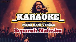 Download lagu Separuh Nafasku - Dewa 19 Karaoke Metal Rock Version #karaokerock #separuhnafas mp3