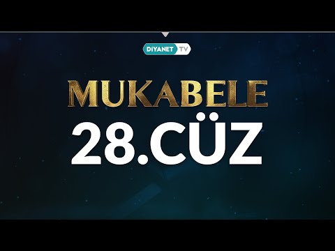 Mukabele - 28. Cüz