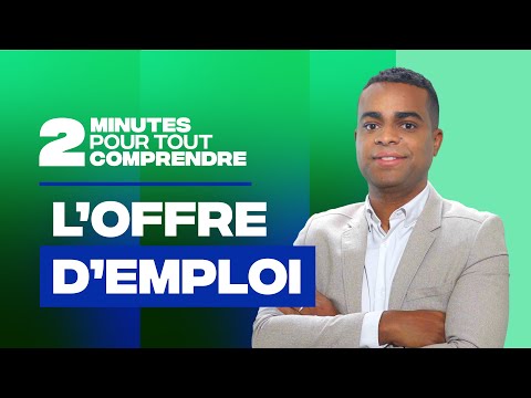 2 minutes pour tout comprendre - L'offre d'emploi