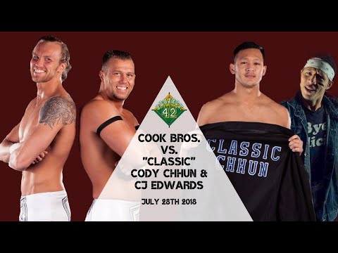 Project 42: Cook Bros. vs. "Classic" Cody Chhun (Sotheara Chhun) & CJ Edwards 7/28/2018