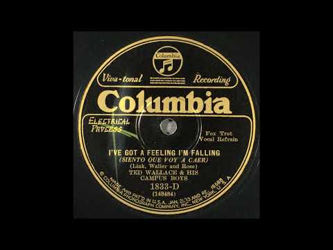 "I've Got a Feeling I'm Falling," played by Ted Wallace & his Campus Boys