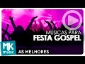 AS MELHORES E MAIS ANIMADAS MÚSICAS GOSPEL PARA SUA FESTA FESTA GOSPEL Monoblock