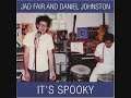 Jad Fair and Daniel Johnston - Happy Talk