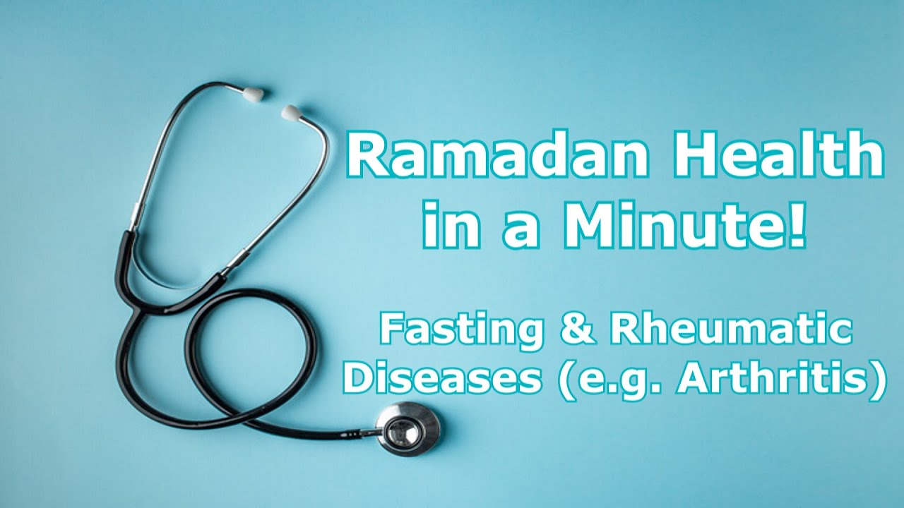 Ramadan Health in a Minute! | Fasting & Rheumatic Diseases (English)