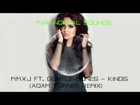 MMXJ ft. Gentle Bones - Kings (Adam Turner Remix)