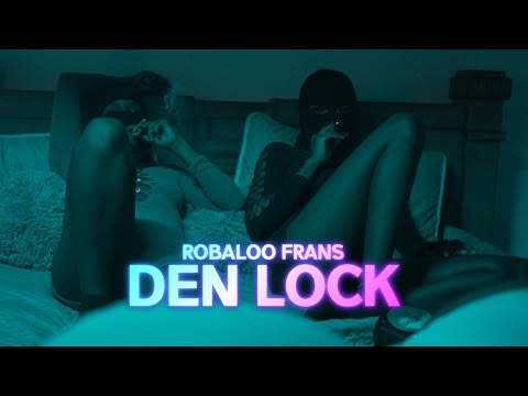 Robaloo Frans - DEN LOCK (Official Video)