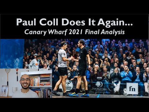 PSA Squash 2021: Paul Coll Does It Again! Canary Wharf Final - Coll vs. Farag, In Depth Review
