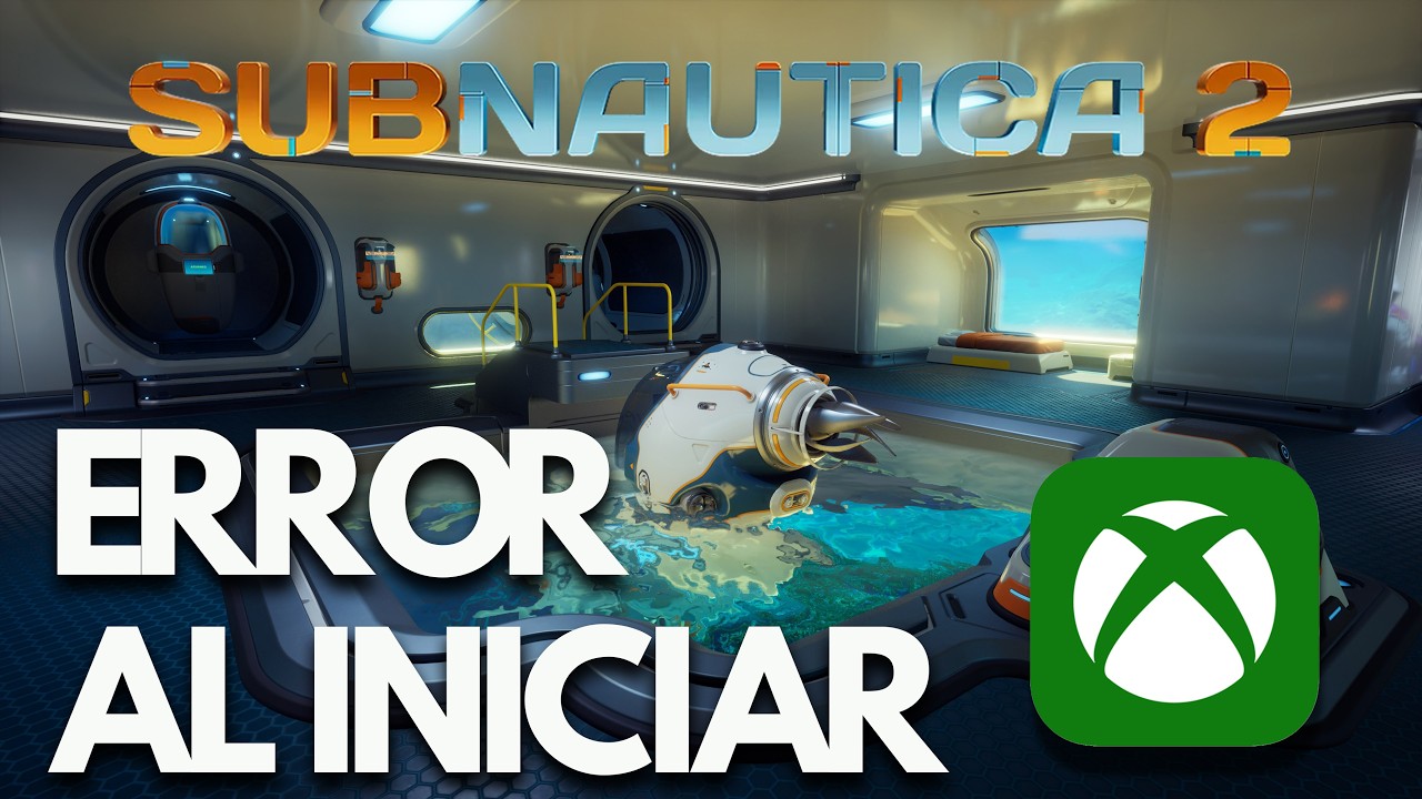 Subnautica 2 | SOLUCIÓN: Error al Iniciar en Xbox App y Microsoft Store