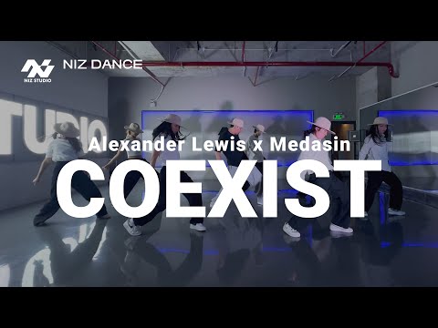 NIZ DANCE | COEXIST [ ALEXANDER LEWIS x MEDASIN ] | CHOREO CLASS