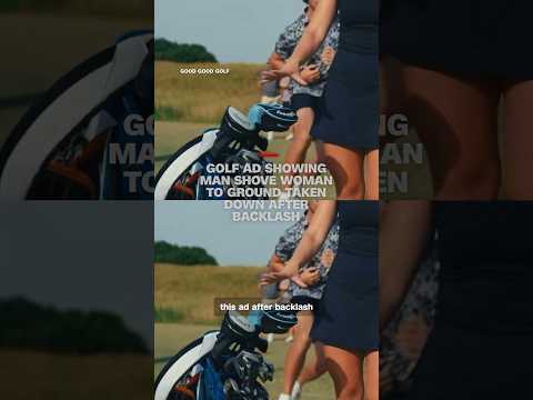 Golf ad showing man shove woman to ground taken down after backlash