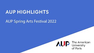 AUP Highlights | Spring Arts Festival 2022