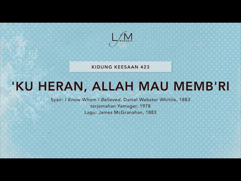 KK 423 - ‘Ku Heran, Allah Mau Memb’ri // Video Lirik // LFM Worship