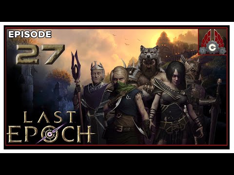 CohhCarnage Plays Last Epoch - Episode 27