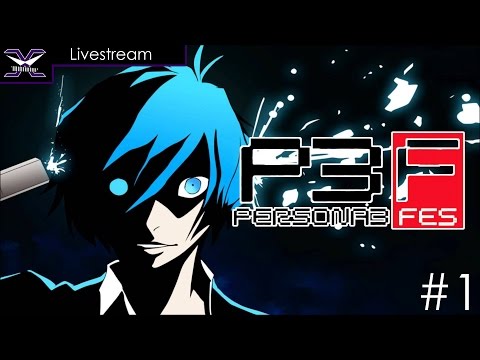 Persona 3 FES Livestream (#1)