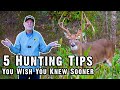 5 Deer Hunting Tips You Ll Wish You Knew Sooner