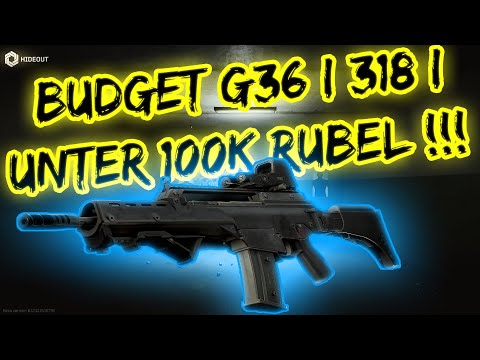 G36 Budget Build für unter 100k Rubel - Escape from Tarkov