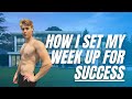 How I Set My Week Up For Success