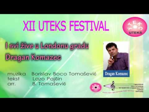 Dragan Komazec   I svi žive u Londonu gradu