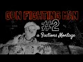 Gun Fighting Man #2. A montage.