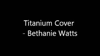 David Guetta 'Titanium' | Bethanie Watts (Piano)